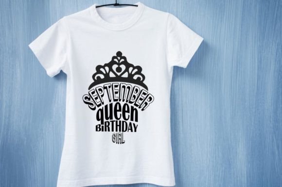 Download September Queen Birthday Girl Design - Birthday girl design Collection
