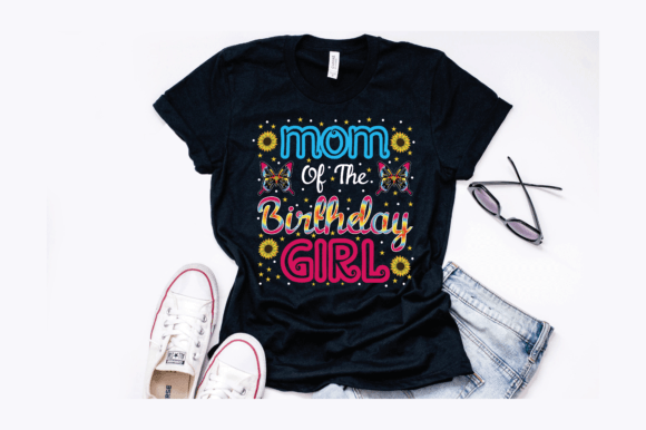 Download Mom of the Birthday Girl Design - Birthday girl design Collection