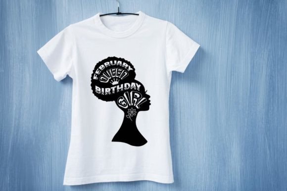 Download February Queen Birthday Girl Design - Birthday girl design Collection