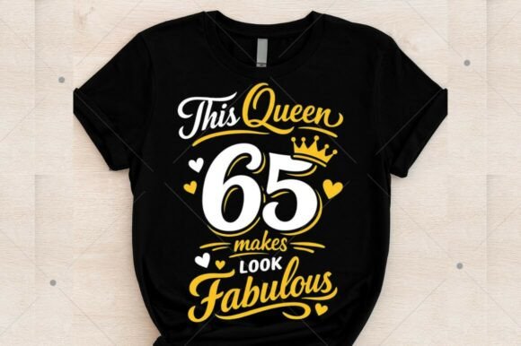 Download This Queen Makes 65 Look Fabulous PNG - Premium Resources